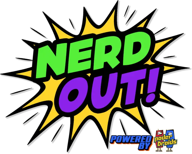 Nerd Out! powered by Poderdroids